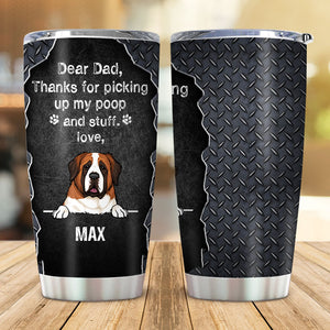 Thanks For Picking Our Poop, Personalized Tumbler Cup, Father's Day Gifts For Dog Lovers