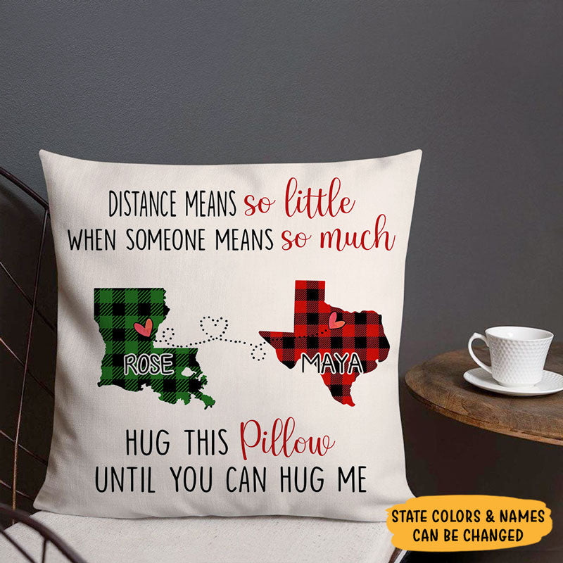 Distance Mean So Little, Personalized State Colors Pillow, Custom Christmas Gift