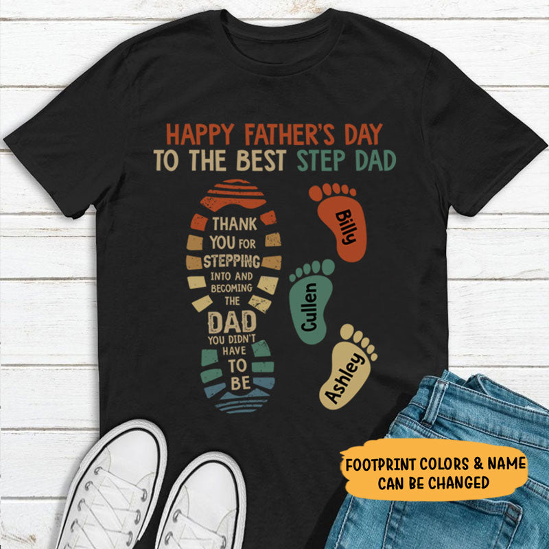 Happy Father's Day To The Best Step Dad, Personalized Father's Day Shirt