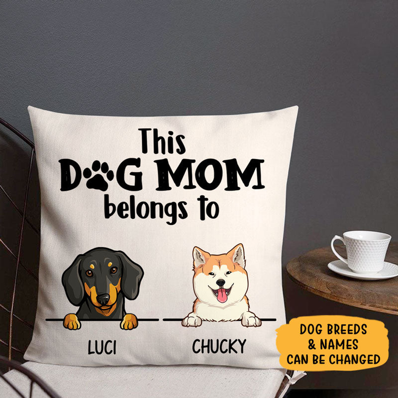 Dog Mom Belongs To, Personalized Pillows, Custom Gift for Dog Lovers