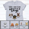 Sorry I Have Plans With My Dogs, Custom Gift for Dog Lovers, Personalized Gifts