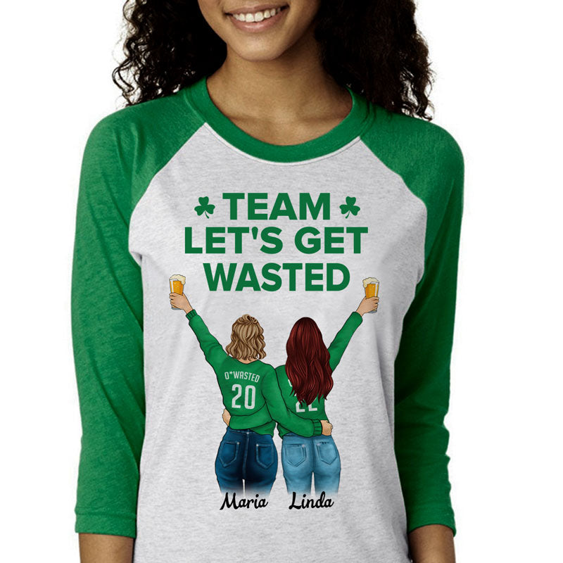Team Let's Get Wasted Personalized St. Patrick's Day Unisex Raglan Shirt