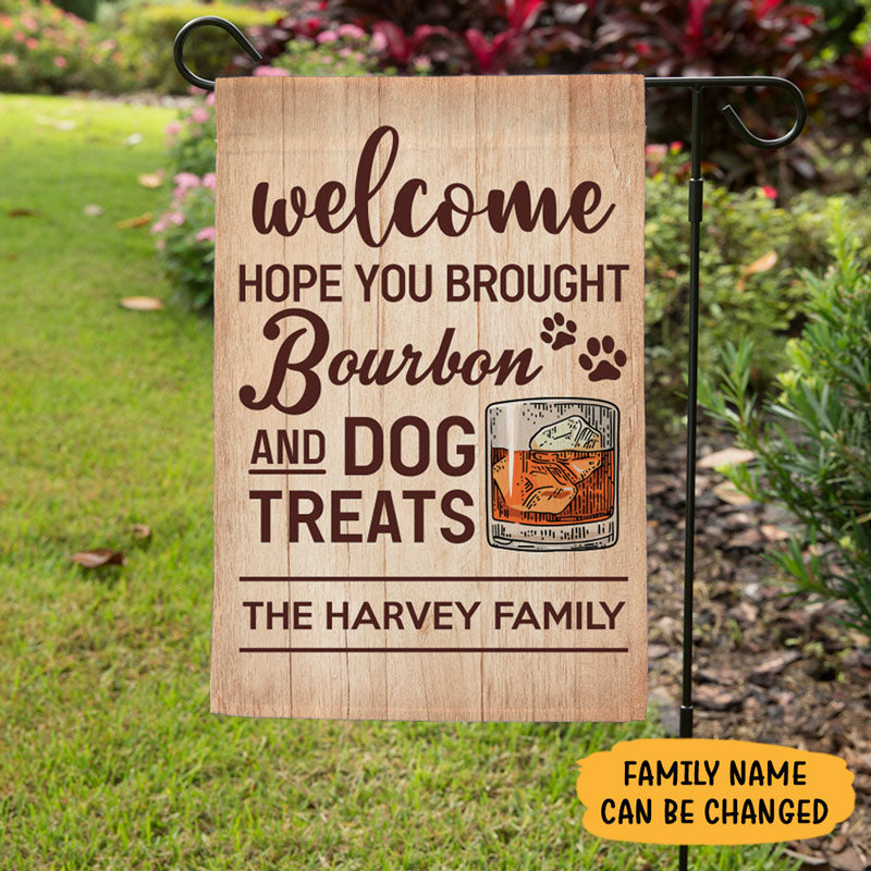 Hope You Brought Bourbon, Custom Flags, Personalized Dogs Decorative Garden Flags