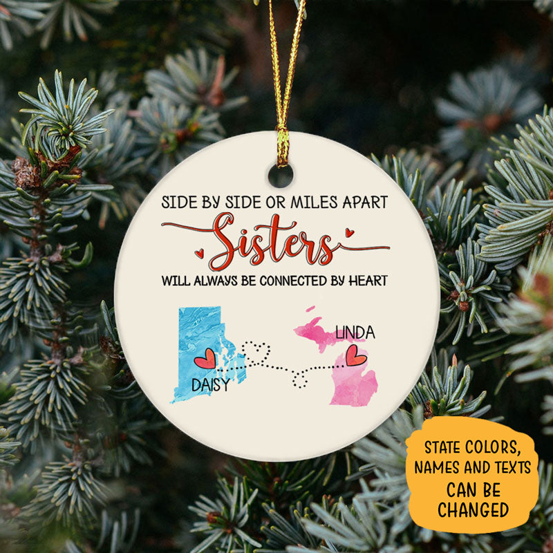 Sisters will always be connected by heart Long Distance, Personalized State Colors Ornaments, Custom Moving Gift