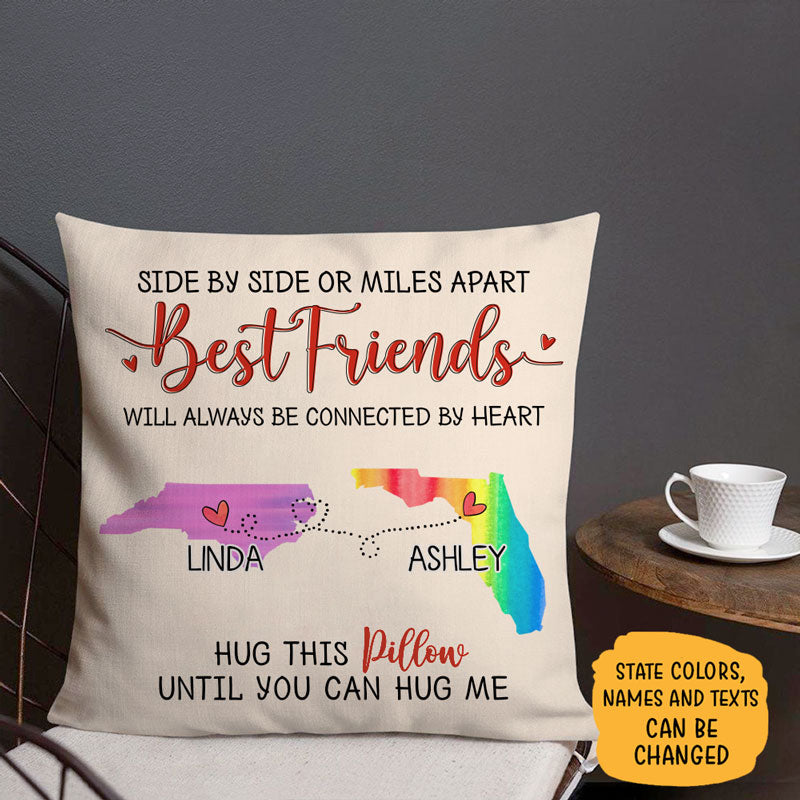 Besties will always be connected by heart Long Distance, Hug This Pillow Personalized State Colors Pillow, Custom Moving Gift