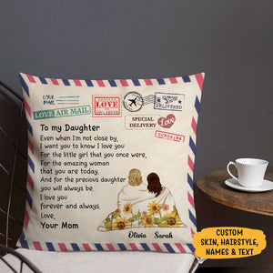 Personalized Gift To Daughter Air Mail, Even When I'm Not Close By, Custom Pillow