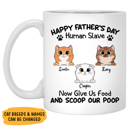 Happy Father's Day Human Slave Mugs, Funny Custom Coffee Mug, Personalized Gift for Cat Dads and Cat Lovers