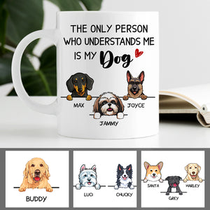 Understand Me Are My Dogs, Personalized Coffee Mug, Custom Gift for Dog Lovers