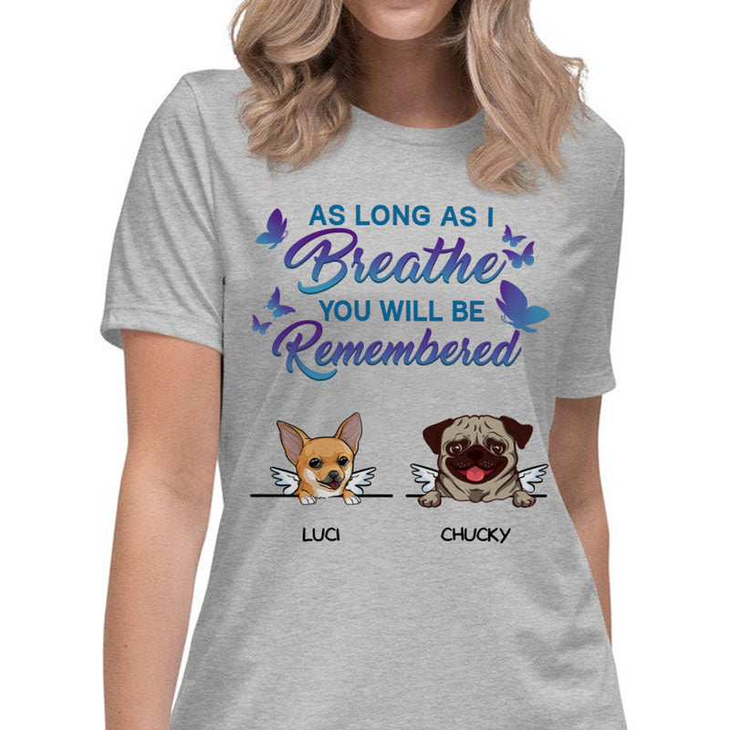 Be Remembered, Custom Dog Memorial T Shirt, Personalized Gifts for Dog Lovers