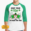 Keep Your Kiss, Personalized Unisex Raglan Shirt, St Patricks Day