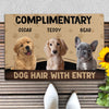 Complimentary Dog Hair With Entry, Custom Photo Doormat, Personalized Doormat, Gift For Dog Lovers