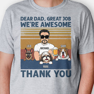 Dear Dad, Great Job We're Awesome, Personalized Shirt, Custom Gift For Dog Lovers