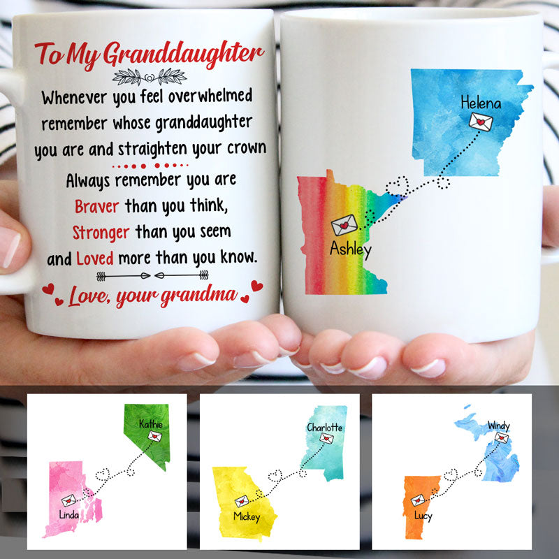 To my granddaughter Whenever you feel overwhelmed, Long Distance State Colors Customized Mugs, Personalized gifts