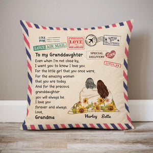 Personalized Gift To Granddaughter Air Mail, Even When I'm Not Close By, Custom Pillow