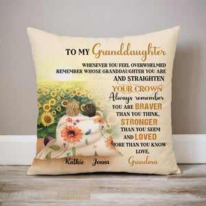 Personalized Gift To Granddaughter Sunflower, When You Feel Overwhelmed, Custom Pillow