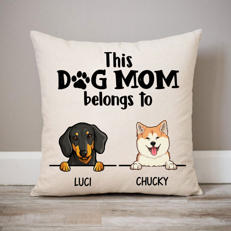 Dog Mom Belongs To, Personalized Pillows, Custom Gift for Dog Lovers