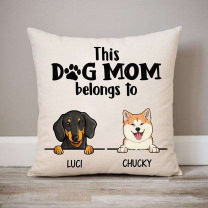 Dog Mom Belongs To, Personalized Pillows, Custom Gift for Dog Lovers