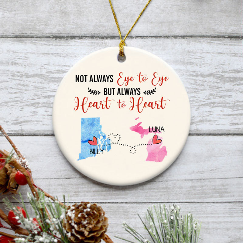 Not always eye to eye But always heart to heart, Personalized State Colors Circle Ornaments, Custom Long Distance Gift