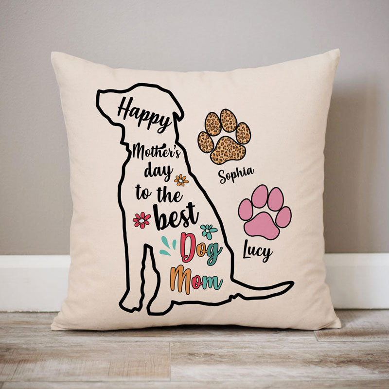 Happy Mother's Day To The Best Dog Mom, Personalized Pillows, Custom Gift for Dog Lovers