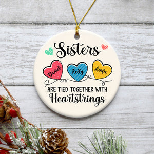 Sisters Are Tied Together With Heartstrings, Personalized Christmas Ornaments, Custom Holiday Decoration