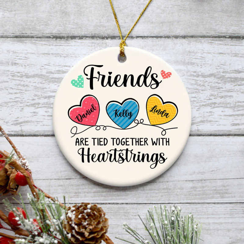 Friends Are Tied Together With Heartstrings, Personalized Christmas Ornaments, Custom Holiday Decoration