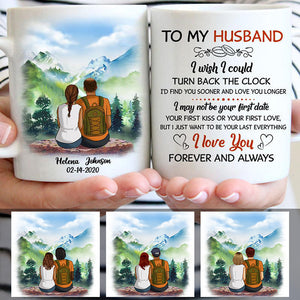 To my husband I wish I could turn back the clock Mountain cliff, Customized mug, Anniversary gift, Personalized love gift for him