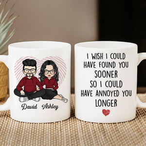I Wish I Could Have Found You Sooner, Personalized Accent Mug, Anniversary Gift For Couple