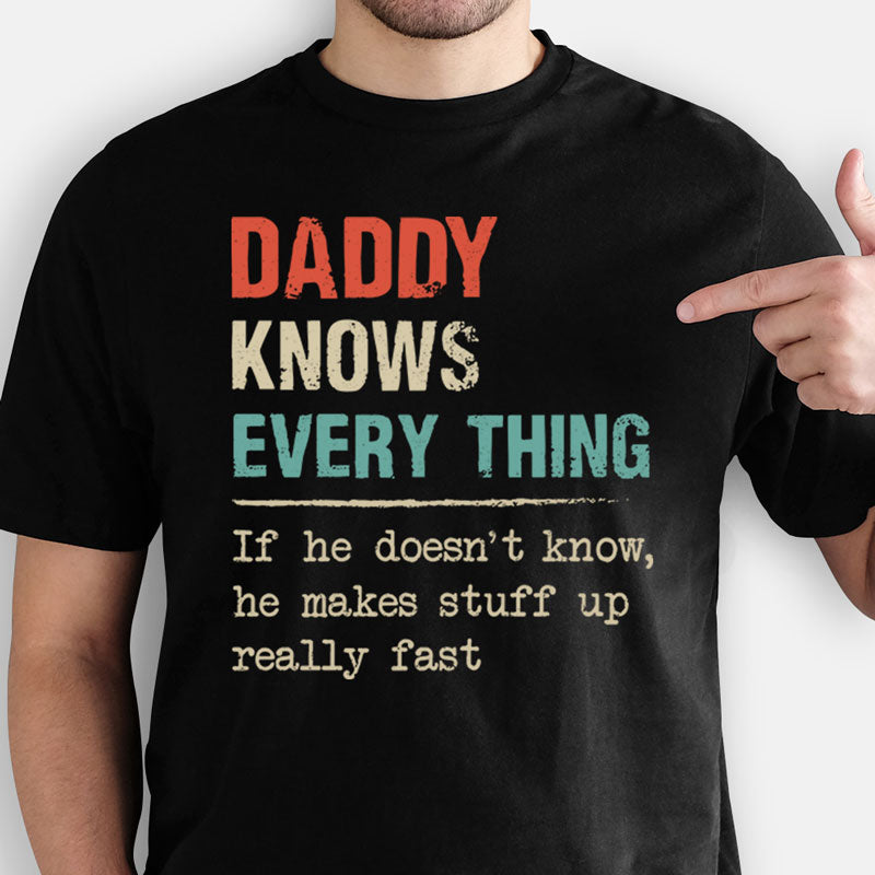 Grandpa Daddy Knows Everything, Personalized Shirt, Father's Day Gifts