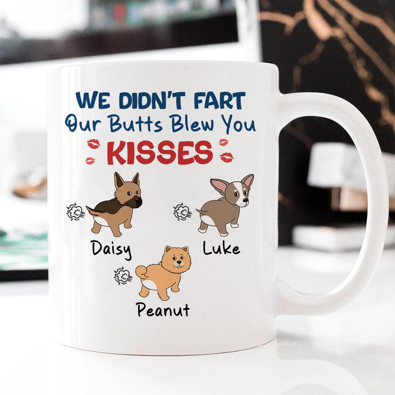 Discover Our Butts Blew You A Kiss, Funny Mug, Customized Coffee Mug, Gift for Dog Lovers