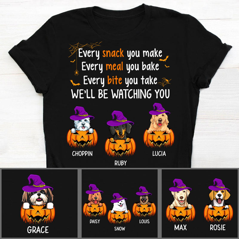 Every Snack You Make, Funny Dark Custom Halloween T Shirt, Personalized Gifts for Dog Lovers
