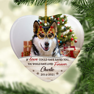 If Love Could Have Saved You, Personalized Heart Ornaments, Memorial Gifts, Custom Gift for Pet Lovers