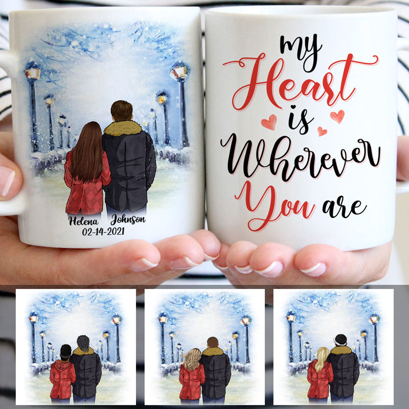 Discover My Heart Is Wherever You Are, Winter Street , Anniversary gifts, Personalized Mugs, Valentine's Day gift