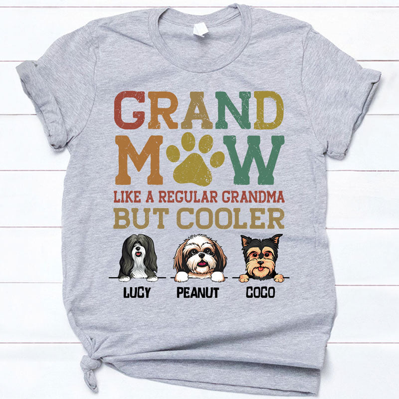 Grandmaw Like A Regular Grandma But Cooler, Personalized Shirt, Gifts For Dog Lovers