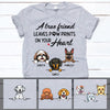 True Friend Leaves Paw Prints, Personalized Dogs Shirt, Customized Gifts for Dog Lovers, Custom Tee