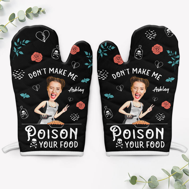 Don't Make Me Poison Your Food, Personalized Oven Mitt, Funny Gifts, Custom Photo