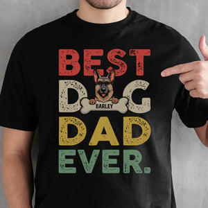 Best Dog Dad Ever, Gift for Dad, Dark Color Custom T Shirt, Personalized Gifts for Dog Lovers