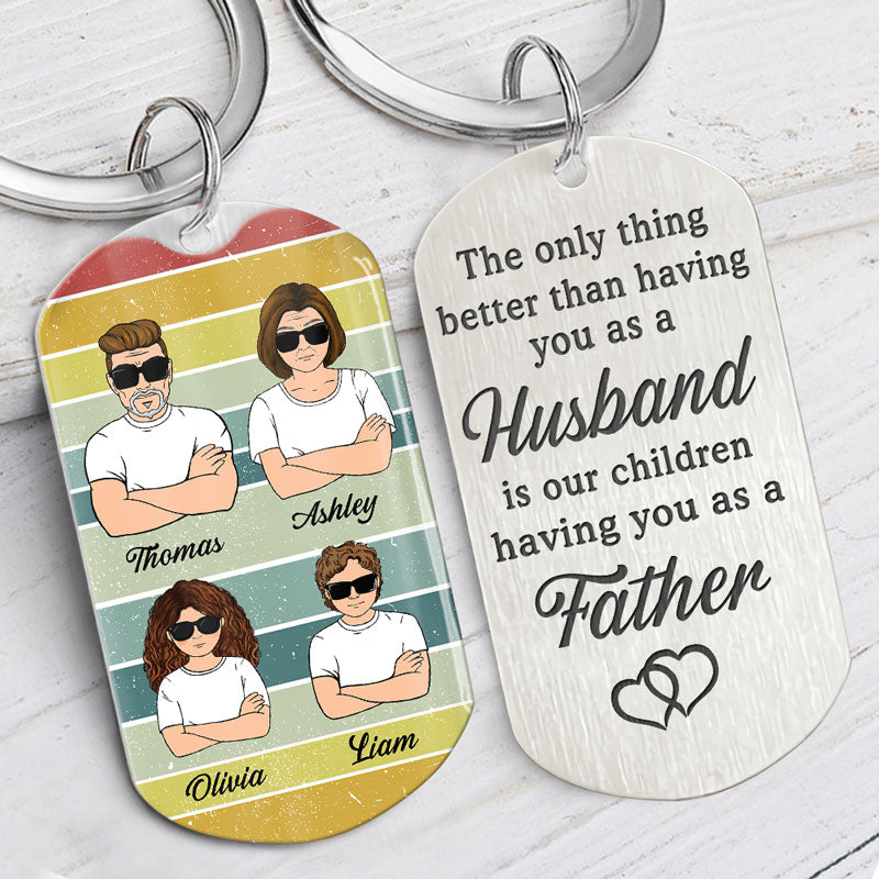 Thing Better Than Having You As A Husband , Personalized Keychain, Gifts For Him