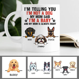I'm a Baby, Funny Personalized Mug, Custom Gift for Dog Lovers