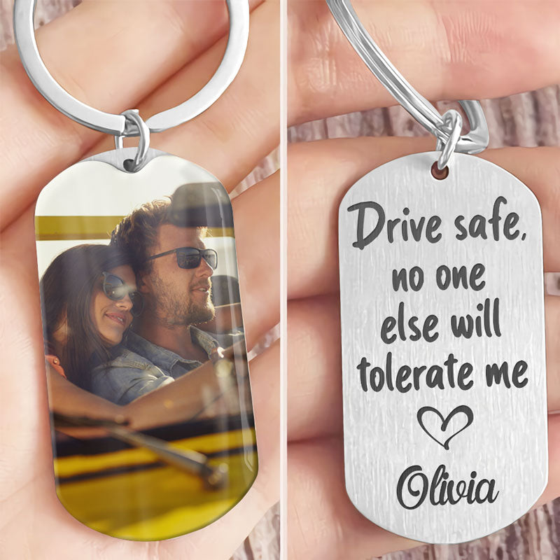 Drive Safe No One Tolerate Me, Personalized Keychain, Gifts For Him, Custom Photo