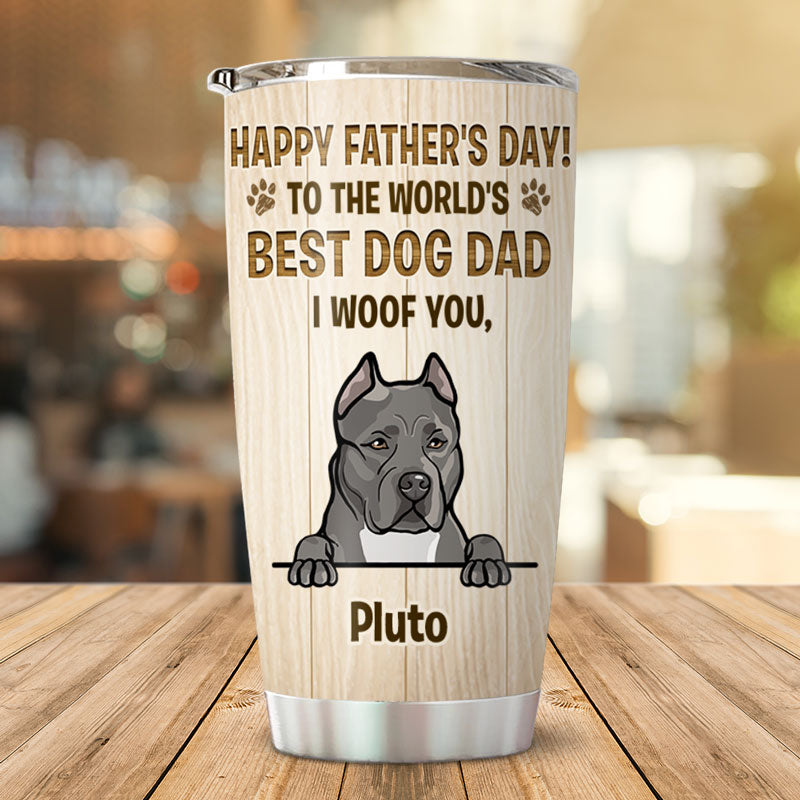 To The World Best Dog Dad, Personalized Tumbler Cup, Father's Day Gifts For Dog Lovers