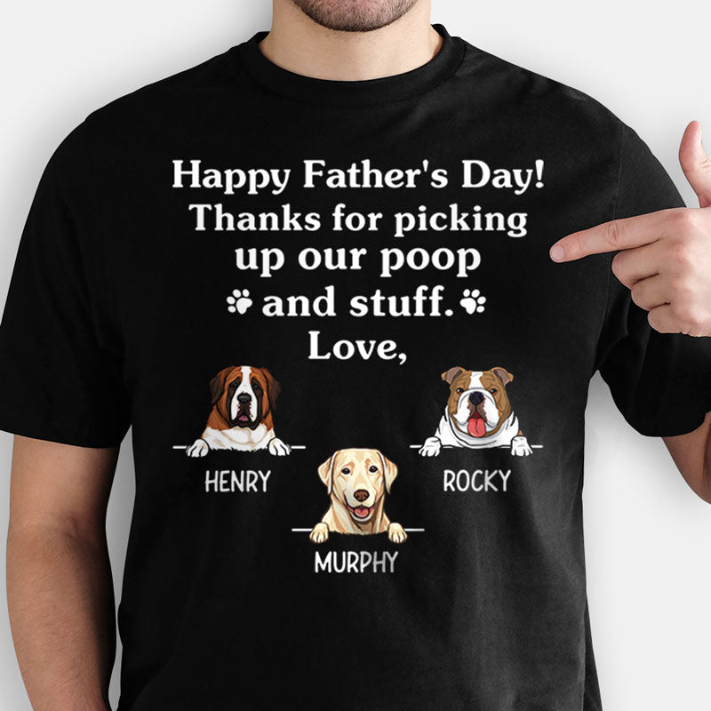 Thanks For Picking Our Poop And Stuff, Personalized Shirt, Father's Day Gifts For Dog Dad