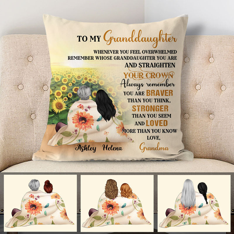 Personalized Gift To Granddaughter Sunflower, When You Feel Overwhelmed, Custom Pillow