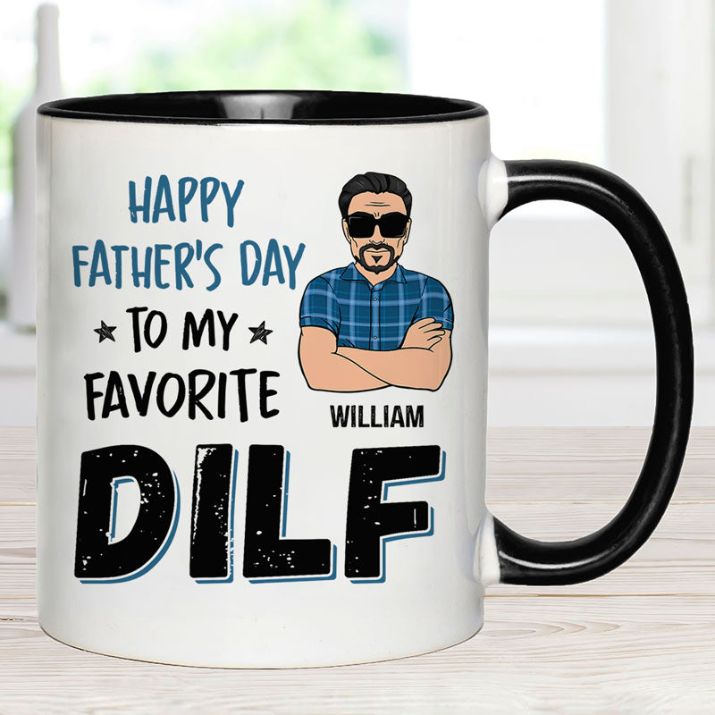 Happy Father's Day To My DILF, Personalized Accent Mug, Gift For Dad