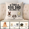 This Dog Dad Belongs To, Personalized Pillows, Custom Gift for Dog Lovers