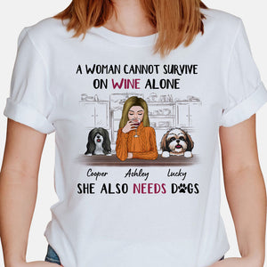A Woman Cannot Survive On Wine Alone, Gift For Dog Mom, Personalized Shirt For Dog Lovers