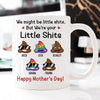 We Might Be Little Shits, Personalized Accent Mug, Gift For Mom, Gift For Dad