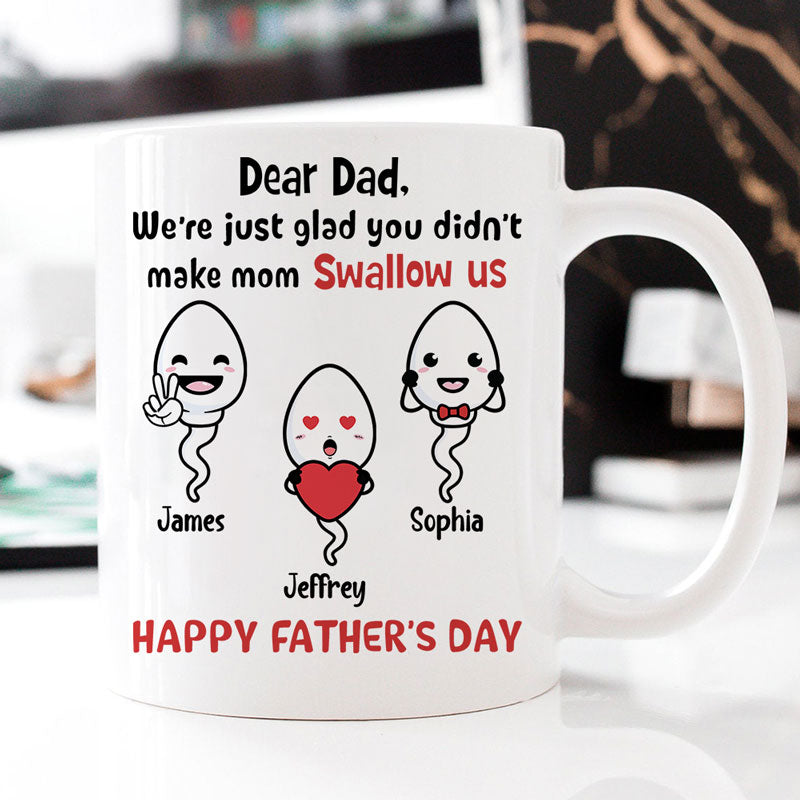 Glad You Didn't Make Mom Swallow Us, Personalized Accent Mug, Father's -  PersonalFury