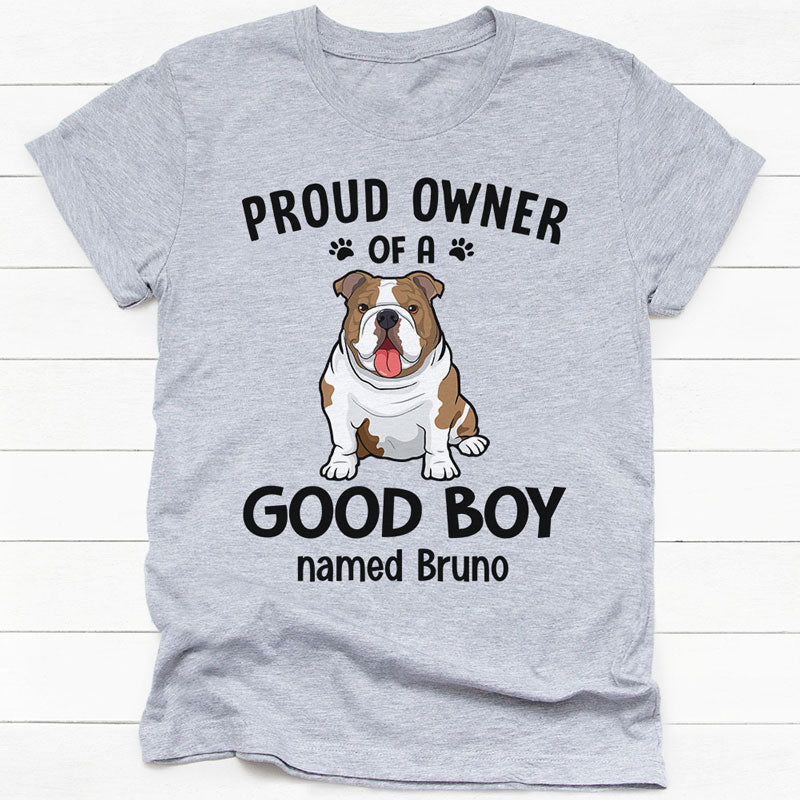 Proud Owner Of Good Kids, Personalized Shirt, Custom Gifts For Dog Lovers