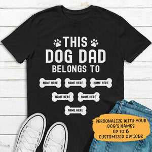 This Dog Dad Belongs To, Personalized Shirt, Customized Gifts for Dog Lovers, Father's Day gift