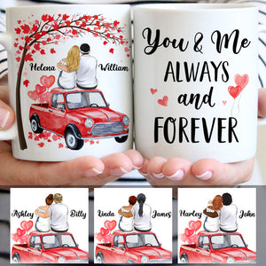 You and Me Always and Forever, Couple Car, Anniversary gifts, Personalized Mugs, Valentine's Day gift